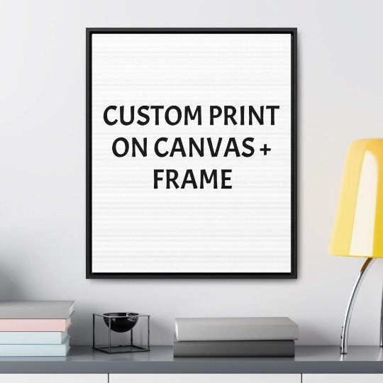Custom print on canvas and framed