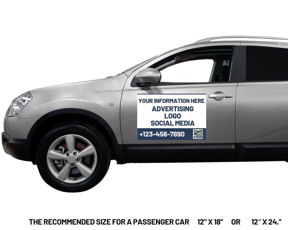 Custom magnet placed on SUV drivers door. The recommended size for a passenger car 12"x18" or 12"x24"