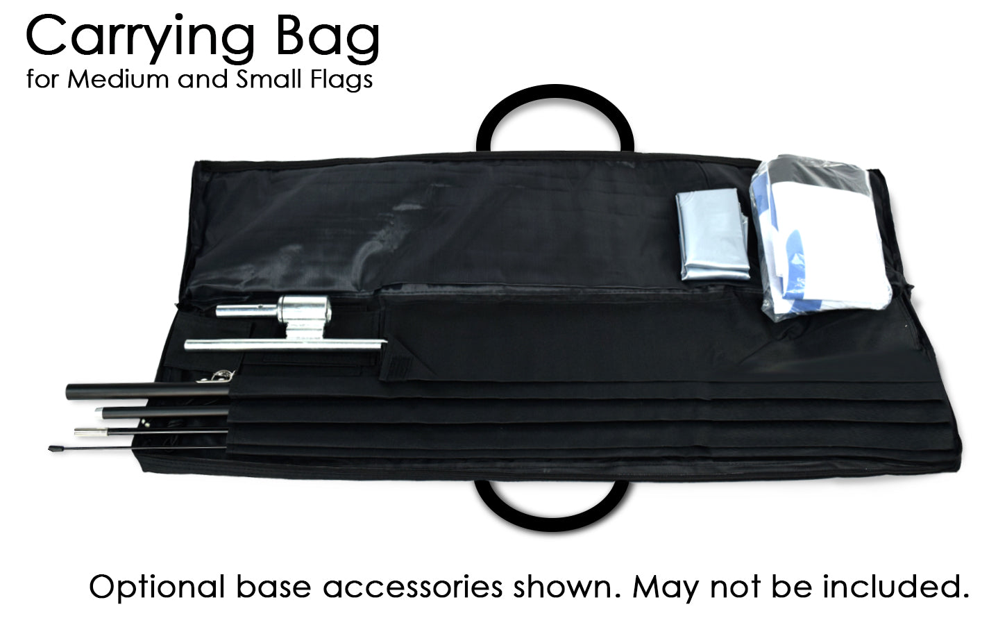 Carrying bag for medium and small flags. Optional base accessories shown. May not be included. 