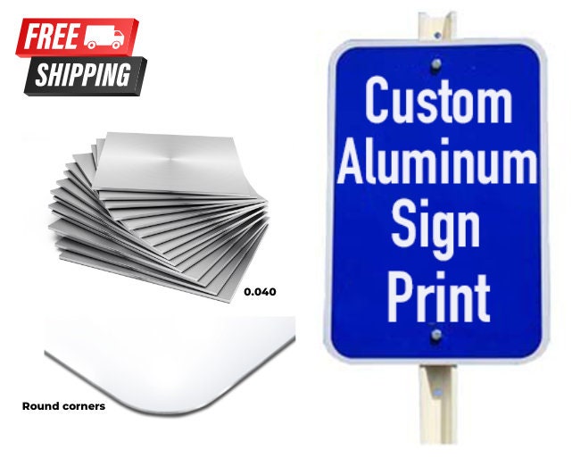 Choose durability with our aluminum signs featuring UV printed vinyl.